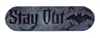 Stay Out Plaque