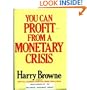 You Can Profit From A Monetary Crisis