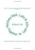 Matthew, Mark, Luke & John: Together at Last