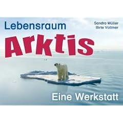 Lebensraum Arktis- Eine Werkstatt