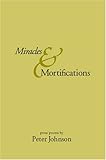 Miracles & Mortifications