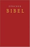 Bibelausgaben, TVZ Theologischer Verlag : Z�rcher Bibel, m. farbigem Bild- und Informationsteil - 