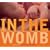 In the Womb: Witness the Journey from Conception to Birth Through Incredible 3D Imaging