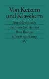Von Ketzern und Klassikern: Streifz&uuml;ge durch die russische Literatur (edition suhrkamp) - Ilma Rakusa