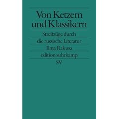 Von Ketzern und Klassikern: Streifz�ge durch die russische Literatur (edition suhrkamp)