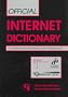 Official Internet Dictionary: A Comprehensive Reference for Professionals
