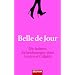 Belle de Jour. Die intimen Aufzeichnungen eines Londoner Callgirls