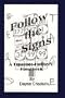Follow the Signs : A Treasure-Hunter's Handbook