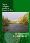 Trout, Salmon and the Evening Rise -...