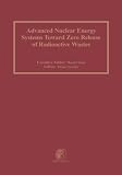 Advanced Nuclear Energy Systems Toward Zero Release Of Radioactive Wastes