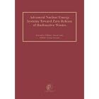  Advanced Nuclear Energy Systems Toward Zero Release of Radioactive Wastes  by M. Saito and T. Sawada