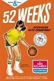 52 Weeks: Interviews with Champions!