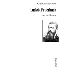 Ludwig Feuerbach zur Einf�hrung