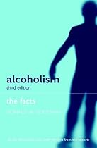 Alcoholism: The Facts