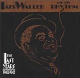 Review Fats Waller  / The Last Years (1940-1943)