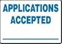 EMPLOYMENT SIGNS APPLICATIONS ACCEPTED ___ 7" x 10" Adhesive Dura-Vinyl Sign