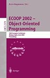 ECOOP 2002 - Object-Oriented Programming: 16th European Conference Malaga, Spain, June 10-14, 2002 Proceedings (Lecture Notes in Computer Science)