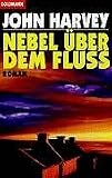 Nebel &uuml;ber dem Fluss. - John Harvey