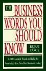 img - for The Business Words You Should Know: 1,500 Essential Words to Build the Vocabulary You Need for Business Today! book / textbook / text book