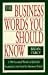 The Business Words You Should Know: 1,500 Essential Words to Build the Vocabulary You Need for Business Today!
