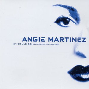 ANGIE MARTINEZ - If I Could Go - Zortam Music