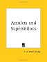 Amulets and Superstitions
