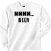 MMMMM . . . Beer (2) Sweatshirt