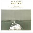 Adams: Harmonium by John Adams, Edo de Waart, and San Francisco Symphony Orchestra