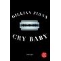 Cry Baby: Thriller von Gillian Flynn