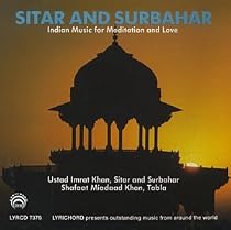 Sitar and Surbahar: Indian Music for Meditation and Love
