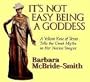 It's Not Easy Being a Goddess