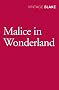 Malice in Wonderland
