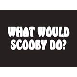 #161 What Would Scooby Doo? Bumper Sticker / Vinyl Decal