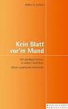 Produkt-Bild: Kein Blatt vor'm Mund. Frei predigen lernen in sieben Schritten - Kleine praktische Homiletik