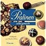Pralinen selbst gemacht: Ein k�stliches Vergn�gen