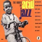 Roots of Acid Jazz by  Various Artists - Dance & DJ - Trip-Hop/Acid Jazz 