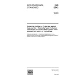 ISO 6942:2002, Protective clothing - Protection against heat and fire - Method of test: Evaluation of materials and material assemblies when exposed to a source of radiant heat