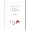 Le Mariage du Ciel et de l'Enfer pr�c�d� de Le Livre de Thel et suivi de L'Evangile Eternel