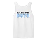 Real Men Make Boys Funny Dad Maternity Tank Top (NOT Maternity Sized) Funny Daddy To Be Husband First Time Father Maternity Support Pregnancy Humor Baby Cute Tank Top Tee T-Shirt