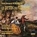 Search : Rousseau: Devin du Village