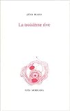 La troisi�me rive