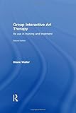 ISBN 9780415815758 product image for Group Interactive Art Therapy: Its use in training and treatment | upcitemdb.com