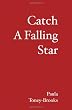 Catch A Falling Star