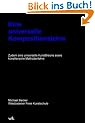 Eine universelle Kompositionslehre: Zudem eine universelle Kunsttheorie sowie k�nstlerische Methodenlehre