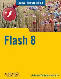Manual Imprescindible de Flash 8/ Flash 8 (Spanish Edition)