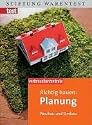 Richtig bauen: Planung: Neubau und Umbau