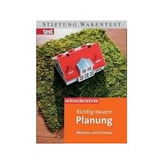 Richtig bauen: Planung: Neubau und Umbau