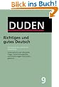 Der Duden, 12 Bde., Bd.9, Duden Richtiges und gutes Deutsch (Der Duden in 12 Banden)