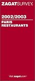 Paris Restaurants (Zagat Survey: Paris Restaurants)