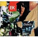 Click here to buy Dialects by  EK - Electric Kulintang, Roberto Rodriguez, and Susie Ibarra .
